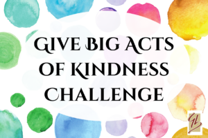 Give BIg Acts of Kindness Challenge - 3x2